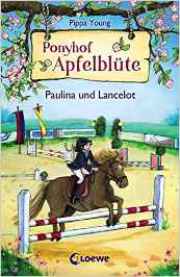 Ponyhof Apfelblüte - Paulina und Lancelot: Band 2 (Ponyhof Apfelblüte)